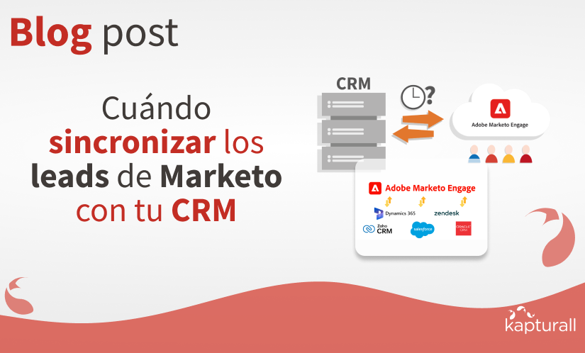 Cuándo sincronizar los leads de Marketo con tu CRM