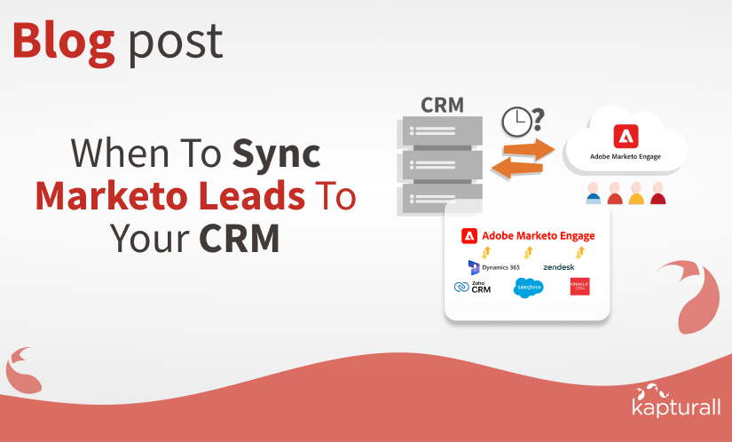 When To Sync Marketo Leads To Your CRM