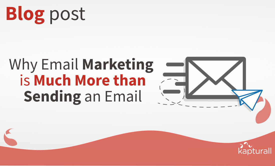 Why Email Marketing Is Much More Than Sending An Email