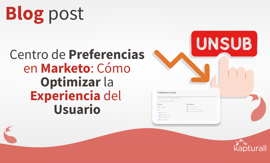 Centro de Preferencias en Marketo: Cómo Optimizar la Experiencia del Usuario