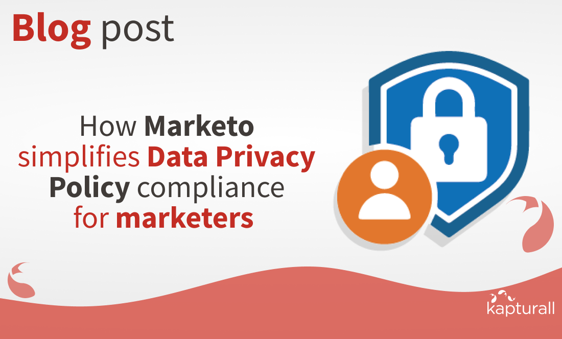 How Marketo simplifies data privacy policy compliance for marketers