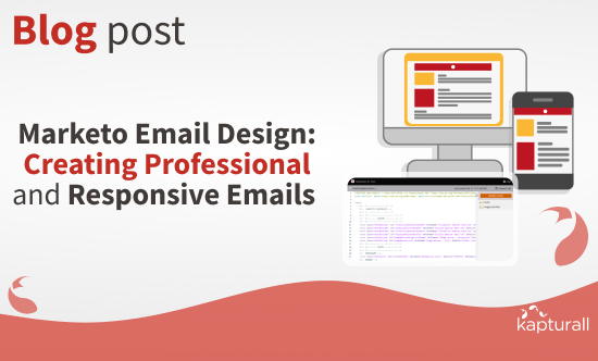 Marketo Email Design: Creating Professional and Responsive Emails